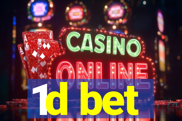 1d bet